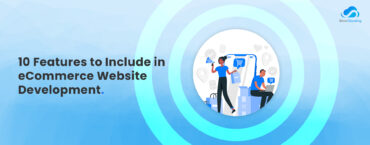 10 Features to Include in eCommerce Website Development