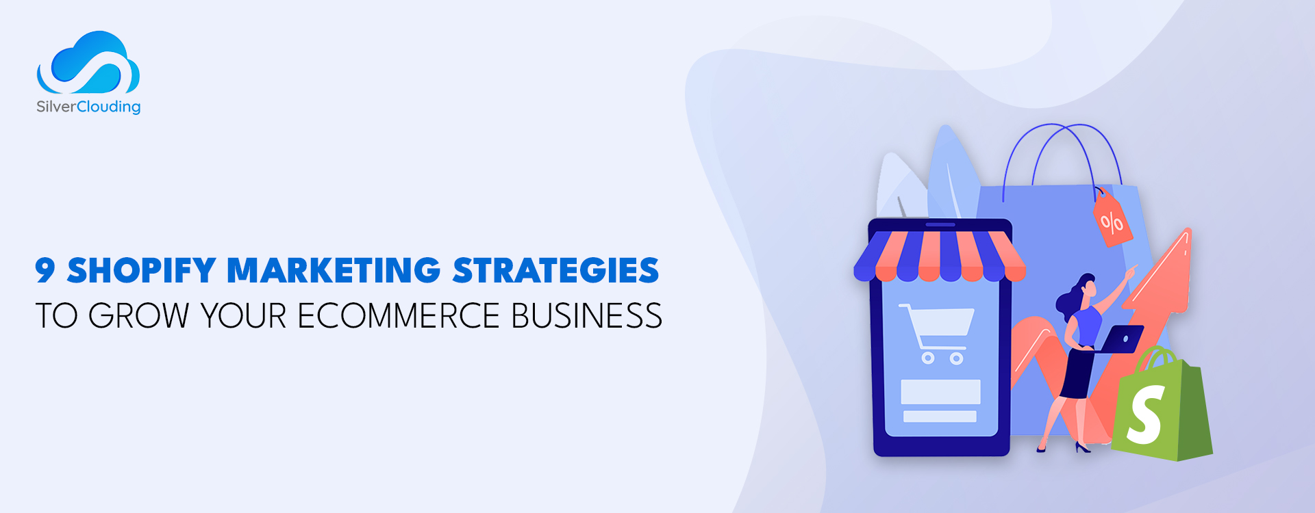 9 Shopify Marketing Strategies to Grow Your eCommerce Business